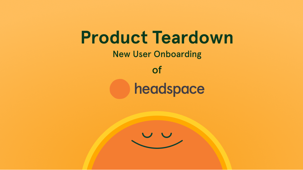 HeadSpace Product Teardown